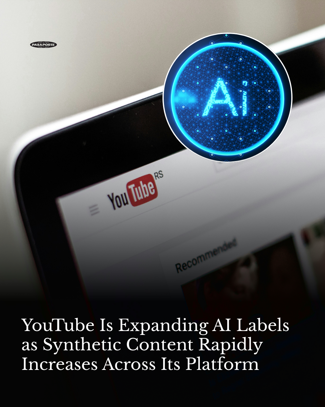 YouTube Is Expanding AI Labels as Synthetic Content Rapidly Increases Across Its Platform