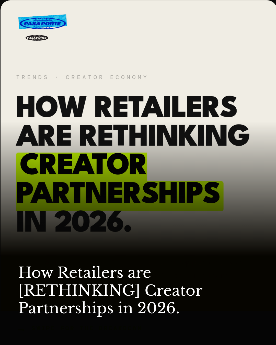 How Retailers are [RETHINKING] Creator Partnerships in 2026.